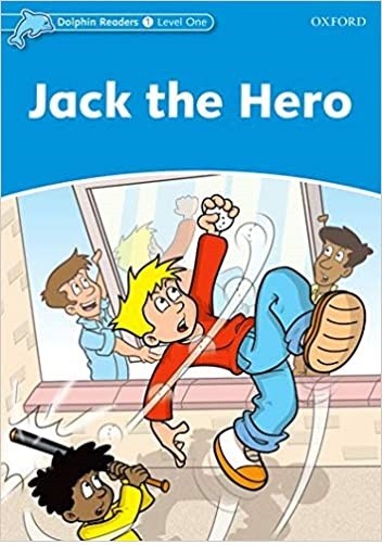 Dolphin Readers 1 Jack the Hero